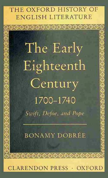 The early eighteenth century, 1700-1740 : Swift, Defoe, and Pope