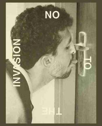  No to the invasion : breakdowns and side effects