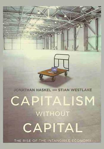  Capitalism without capital : the rise of the intangible economy