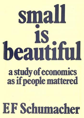  Small is beautiful : a study of economics as if people mattered