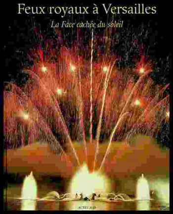  Feux royaux à Versailles : la face cachée du soleil