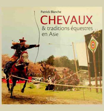  Chevaux & traditions équestres en Asie
