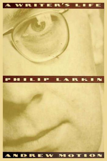  Philip Larkin : a writer's life