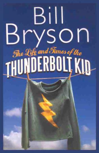  The life and times of the thunderbolt kid