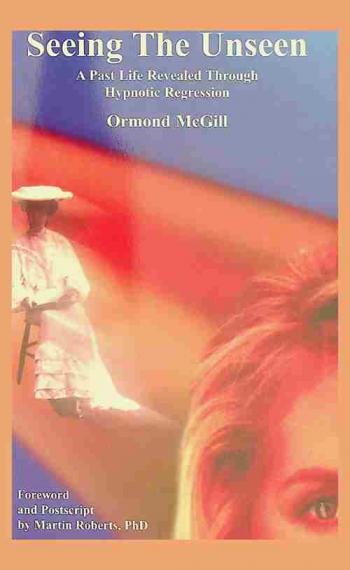  Seeing the unseen : a past life revealed through hypnotic regression