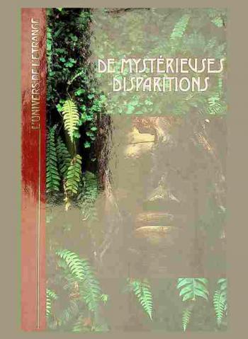  De mystérieuses disparitions