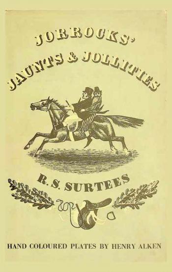 Jorrocks' jaunts and jollities