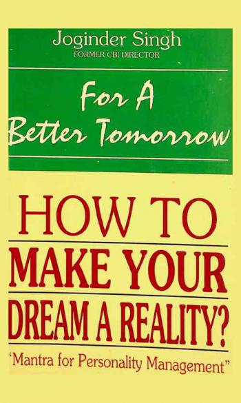  For a better tomorrow : (mantra for personality management)