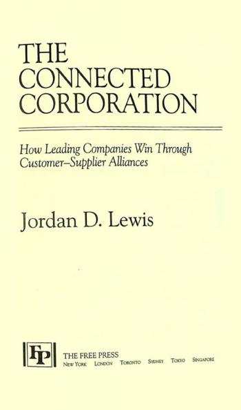  The connected corporation : how leading companies win through customer-supplier alliances