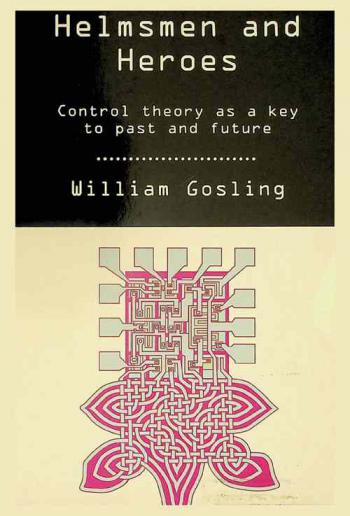  Helmsmen and heroes : control theory as a key to past and future