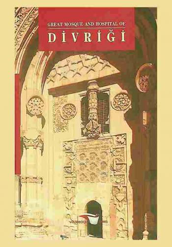  Great mosque and hospital of Divriği : (a historical approach)