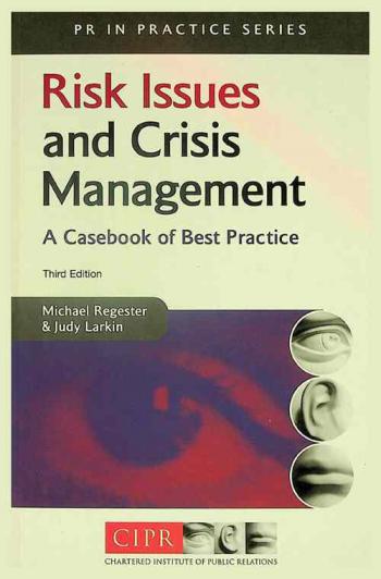  Risk issues and crisis management : a casebook of best practice