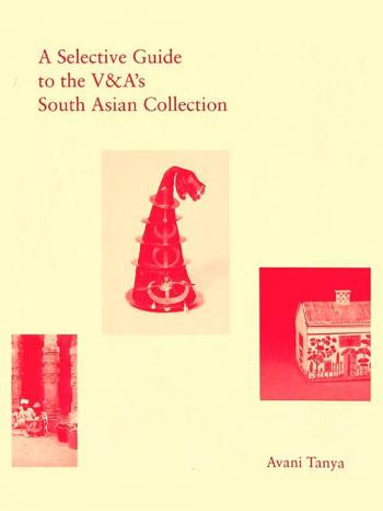  A selective guide to the V & A's South Asian Collection