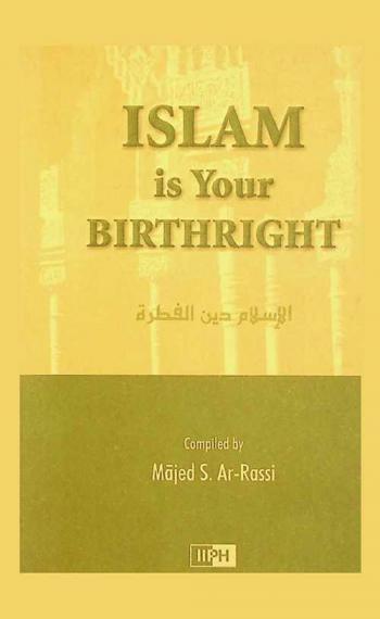  Islam is your birthright = الإسلام دين الفطرة