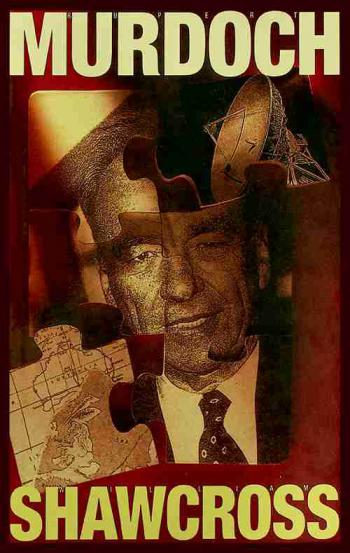  Rupert Murdoch : ringmaster of the information circus