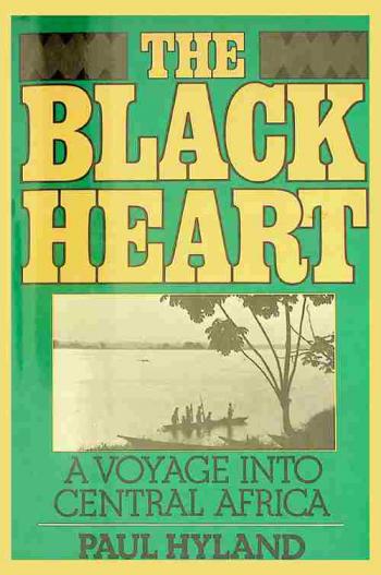  The black heart : a voyage into Central Africa