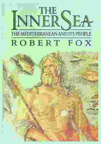  The inner sea : the Mediterranean and its people