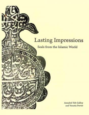 Lasting impressions : seals from the Islamic world
