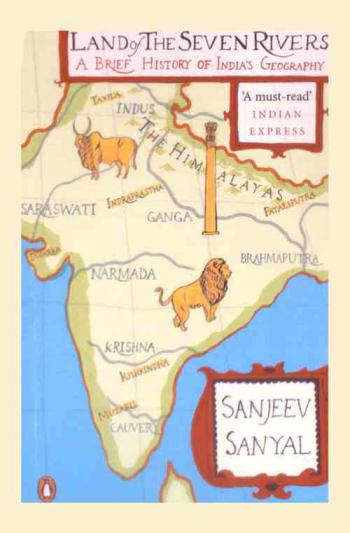  Land of the seven rivers : a brief history of India's geography