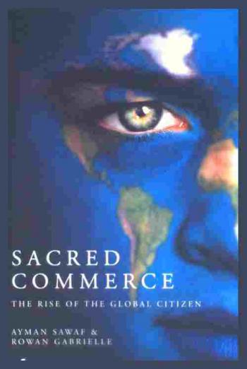  Sacred commerce : the rise-of the global citizen