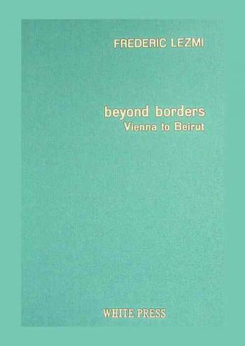  Beyond borders : from Vienna to Beirut