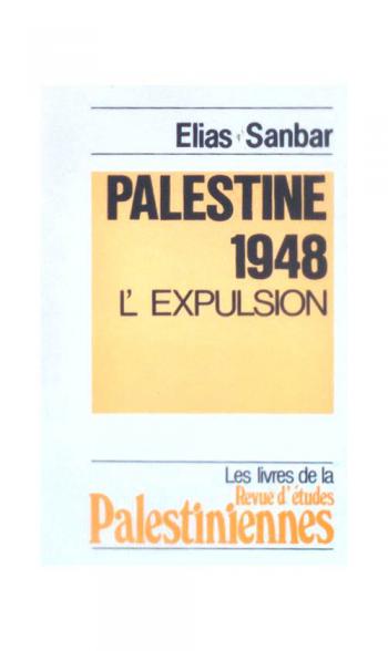 Palestine 1948 : L'expulsion