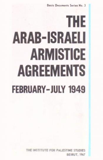  The Arab-Israeli armistice agreements, February-July 1949 : U.N. texts and annexes