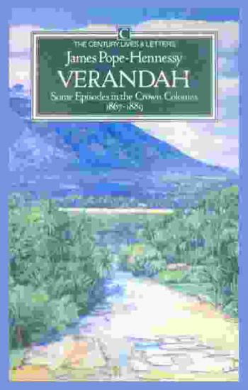  Verandah : some episodes in the crown colonies : 1867-1889