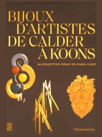  Bijoux d'artistes, de Calder à Koons : la collection idéale de Diane Venet