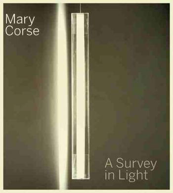 Mary Corse : a survey in light