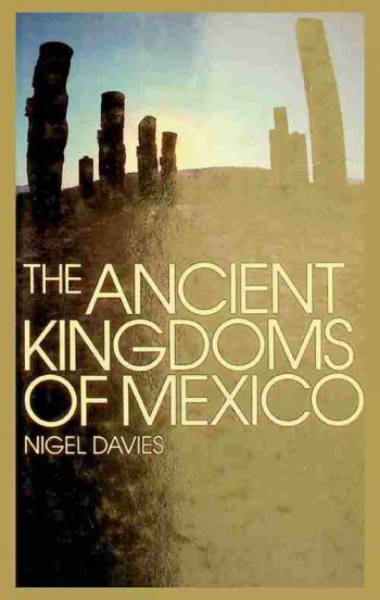  The ancient kingdoms of Mexico