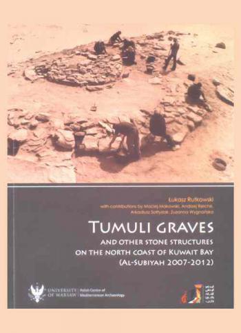  Tumuli graves and other stone structures on the North Coast of Kuwait Bay (Al-Subiyah 2007-2012)