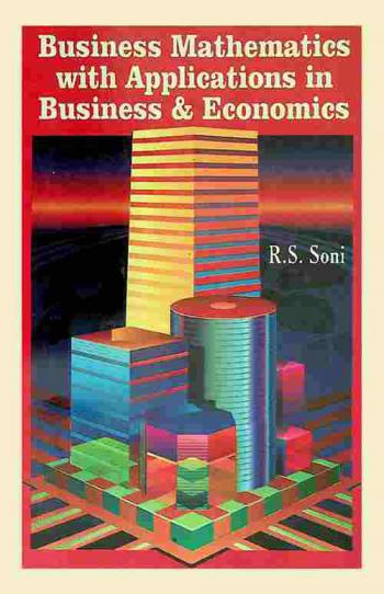  Business mathematics with applications in business & economics