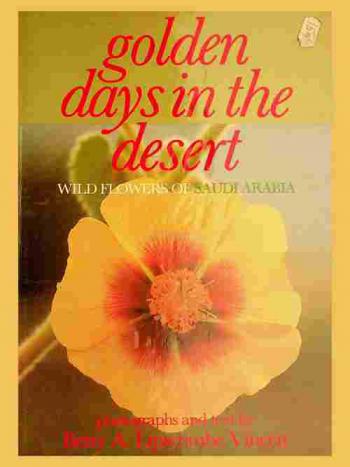  Golden days in the desert : wild flowers of Saudi Arabia