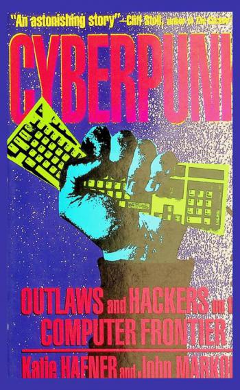  Cyberpunk : outlaws and hackers on the computer frontier
