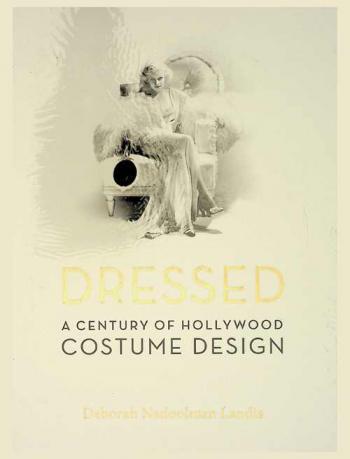  Dressed : a century of Hollywood costume design