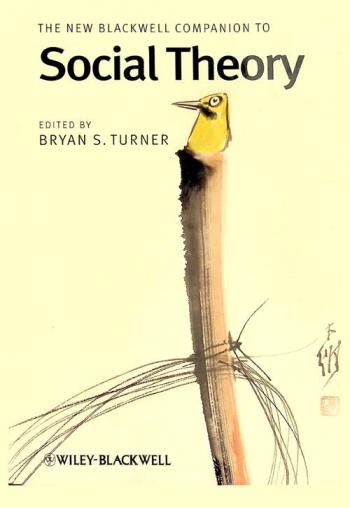 The new Blackwell companion to social theory