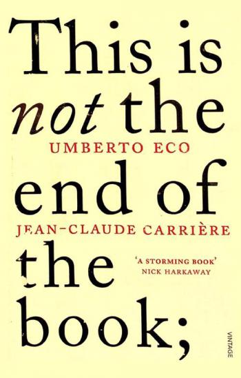 This is not the end of the book : a conversation curated by Jean-Philippe de Tonnac