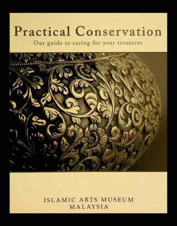  Practical conservation : our guide to caring for your treasures