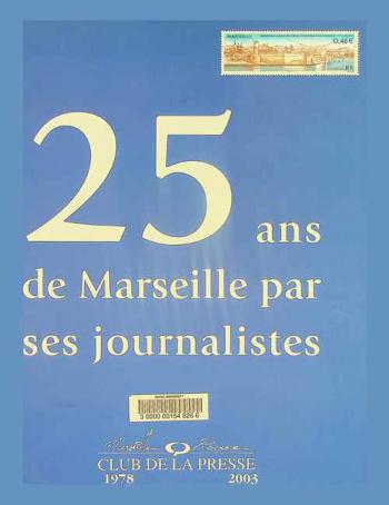 25 ans de Marseille par ses journalistes