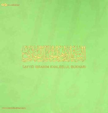  السيد إبراهيم الخليل البخاري = Sayyid Ibrahim Khaleelul Bukhari