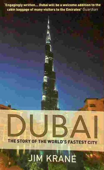 Dubai : the story of the world's fastest city