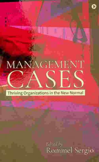  Management cases : thriving organizations in the new normal