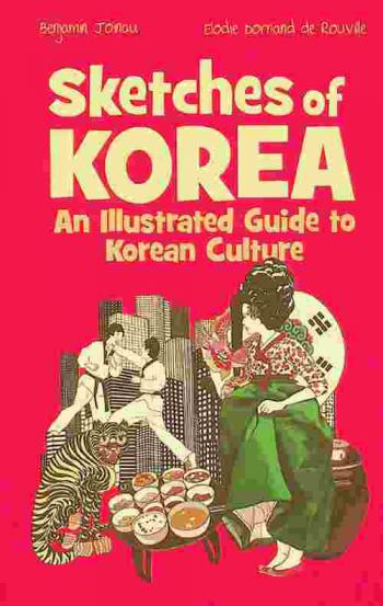  Sketches of Korea : an illustrated guide to Korean culture