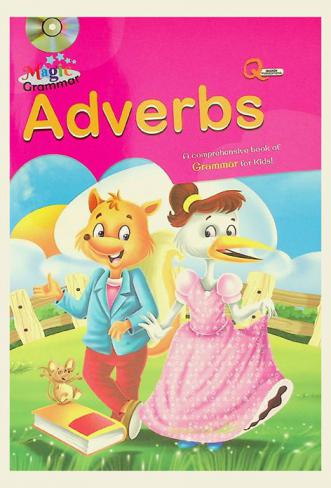  Adverbs : a comprehensive book of grammar for kids !