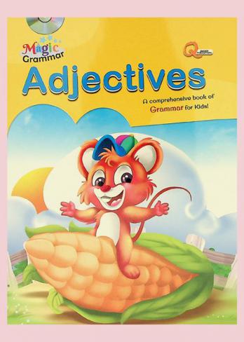 Adjectives : a comprehensive book of grammar for kids !