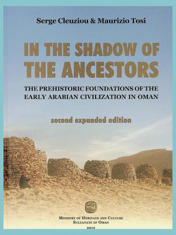  In the shadow of the ancestors : the prehistoric foundations of the early Arabian civilization in Oman