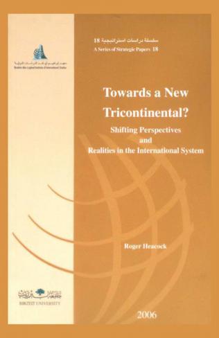 Towards a new tricontinental ? : shifting perspectives and realities in the international system