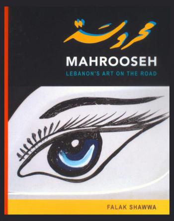  Mahrooseh = محروسة : Lebanon's art on the road