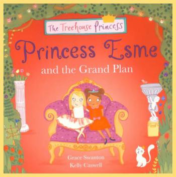 Princess Esme and the grand plan